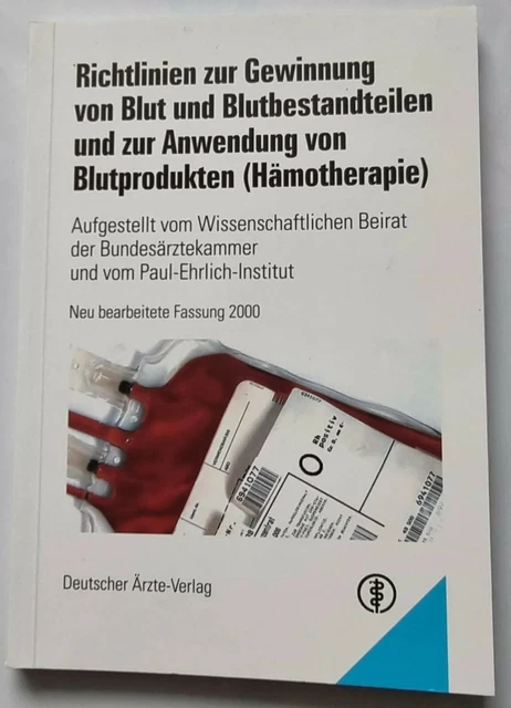 Richtlinien zur Gewinnung von Blut und Blutbestandteilen und zur Anwendung von B