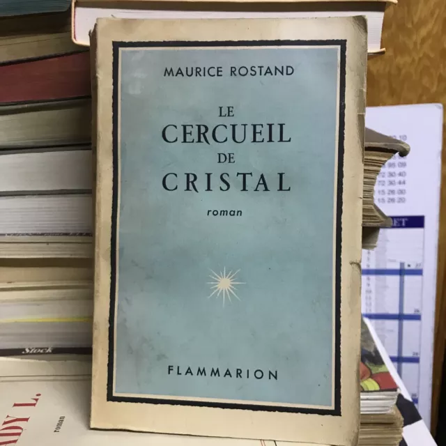 Le Cercueil De Cristal - Maurice Rostand - Dedicacé - Flammarion - 1948