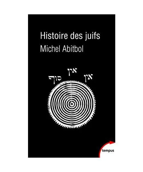 Histoire des juifs: De la genèse à nos jours, Abitbol, Michel