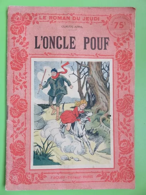 Le roman du jeudi - N° 7 - L'oncle Pouf - Claude April - Editeur Rouff - 1934