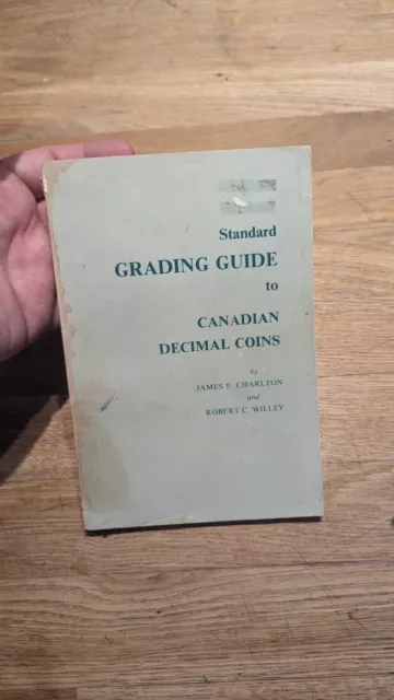 Standard Grading Guide To Canadian Decimal Coins by J. Charlton & R. Willey HC