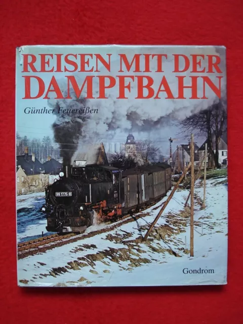 Buch REISEN MIT DER DAMPFBAHN von Günther Feuereißen, 176 Seiten, Gondrom-Verlag