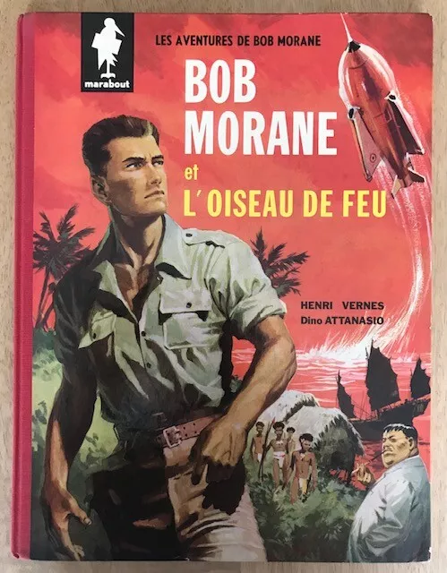 Bob Morane et l'oiseau de feu, EO 1960, éditions Marabout