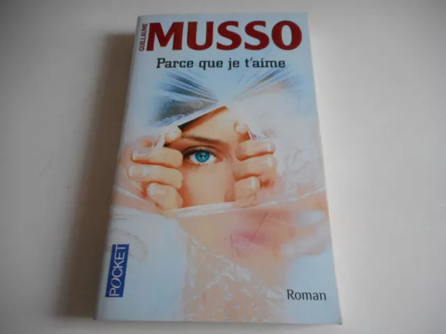 Parce Que Je T'aime - G. Musso - Pocket Roman