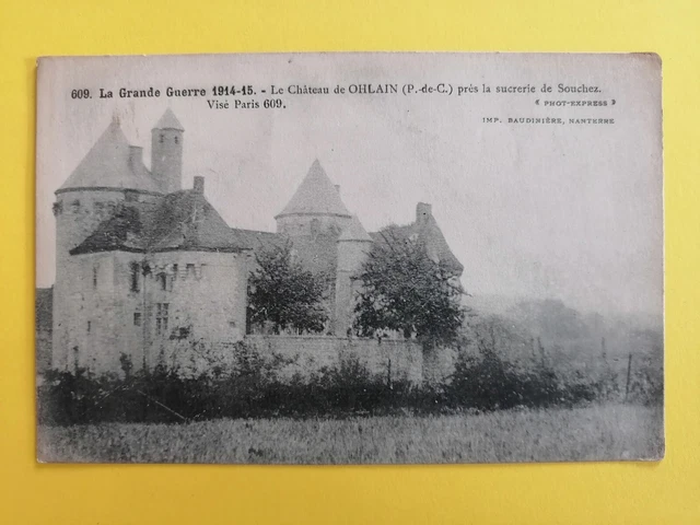 CPA Ecrite en 1915 Guerre Le CHÂTEAU d' OLHAIN Près de la SUCRERIE de SOUCHEZ