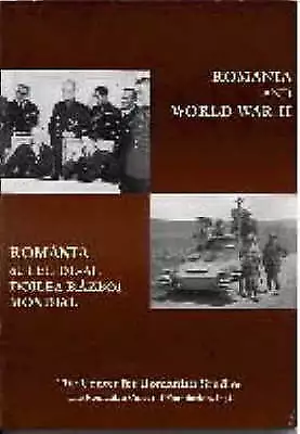 Romania and World War II Romania si cel deal doile