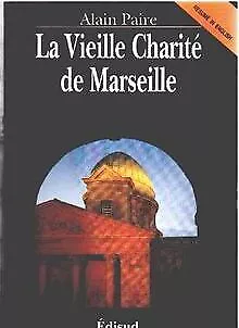 La vieille Charité de Marseille de Paire, Alain | Livre | état bon