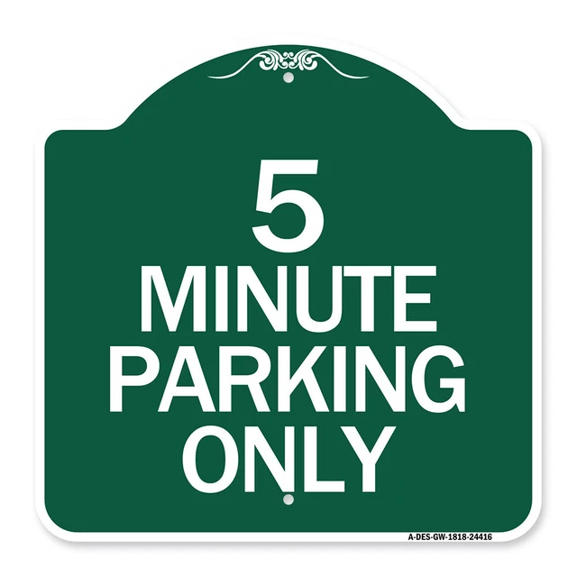 Designer Series - 5 Minute Parking Only Heavy Gauge Aluminum Architectural Sign