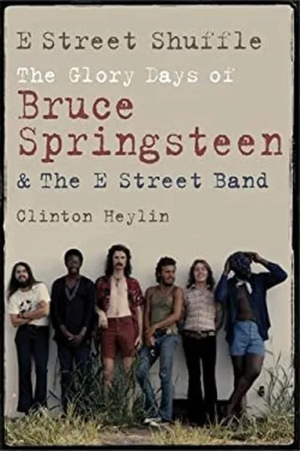 E Street Shuffle Hardcover Clinton Heylin
