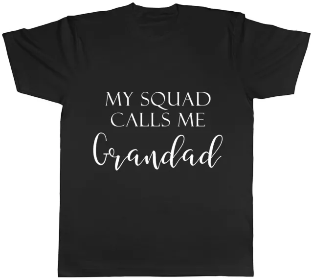 My Squad Calls me Grandad Mens T-Shirt Tee