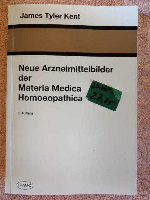 Neue Arzneimittelbilder- der Materia Medica Homoeopathica James Tyler  Kent-1992