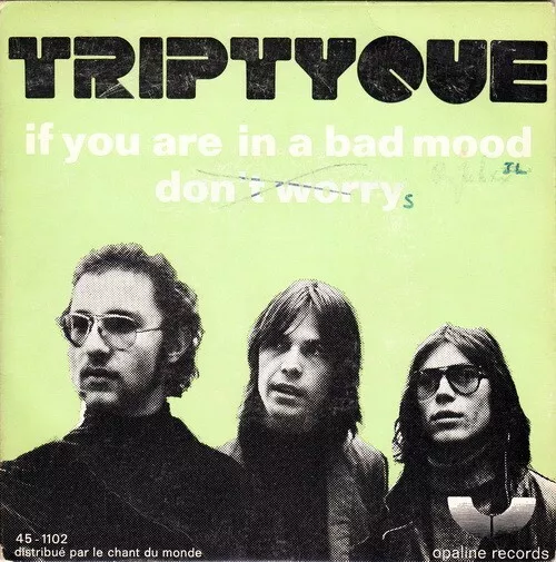 45 tours vinyle du groupe TRYPTIQUE "If you are in a bad mood"