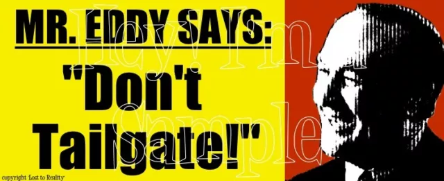 David Lynch Lost Highway Movie Vinyl Bumper Sticker Mr Eddy Don't Tailgate New!!