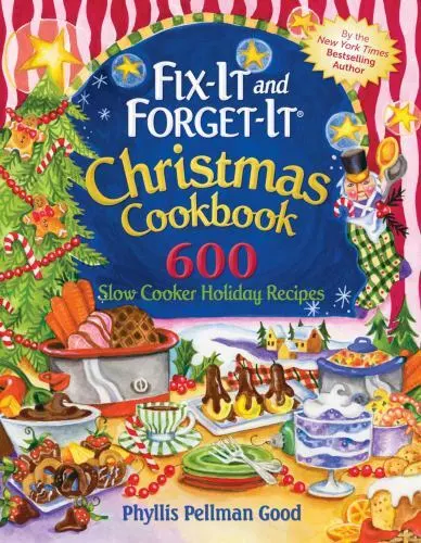FIX-IT AND FORGET-IT Christmas Cookbook: 600 Slow Cooker Holiday ...