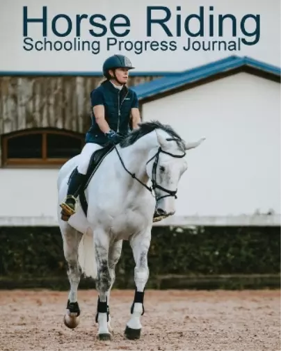 Equine Addicts Horse Riding Schooling Progress Journal (Poche)