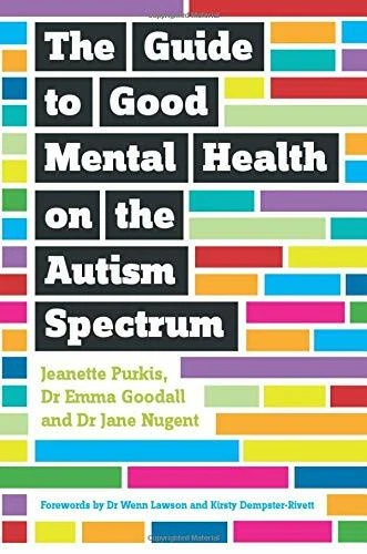The Guide to Good Mental Health on the Autism Spectrum. L 9781849056700 New*#
