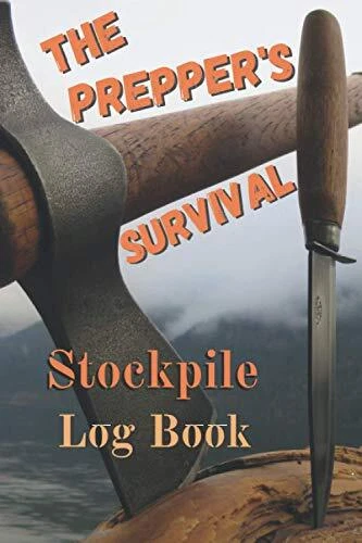 THE PREPPER'S SURVIVAL Stockpile Logbook Emergency Supplies Inventory ...