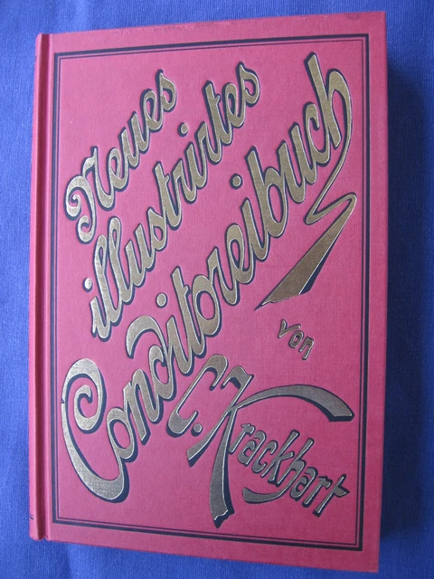 Carl Crackhart - neues illustriertes Conditorei-Buch