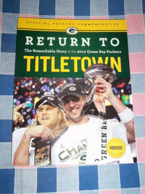 Return to Titletown The Remarkable Story of the 2010 Green Bay Packers 128 Pages