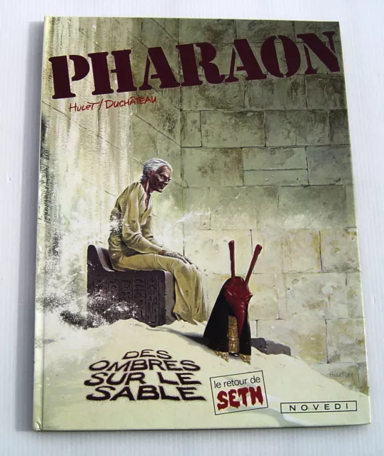 PHARAON . 6 . Des ombres sur le sable . HULET , DUCHATEAU . BD EO