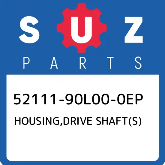52111-90L00-0EP Suzuki Housing,drive shaft(s) 5211190L000EP, New Genuine OEM Par