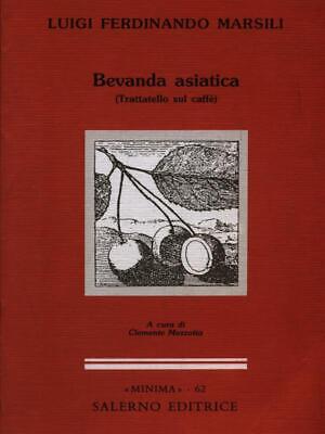 Bevanda Asiatica  Marsili Luigi Ferdinando Salerno Editrice 1998 Minima