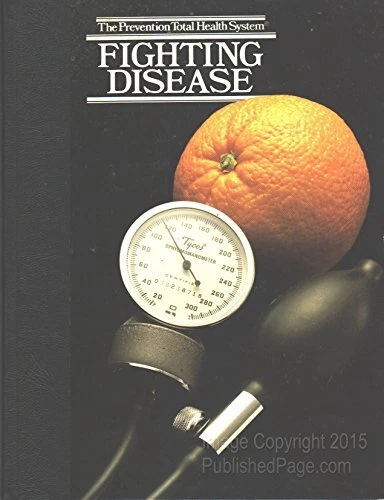 FIGHTING DISEASE (PREVENTION TOTAL HEALTH SYSTEM) By Prevention Magazine Health