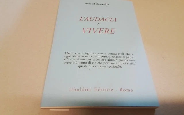 L'audacia di vivere - Desjardins Arnaud, 29g26 L'audacia di vivere - Desjardins Arnaud, 29g26