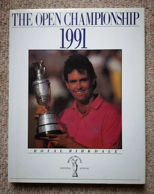 THE OPEN GOLF CHAMPIONSHIP 1991 - Royal Birkdale - Official H/B Annual