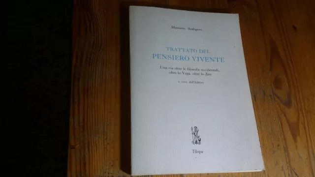TRATTATO DEL PENSIERO VIVENTE - SCALIGERO MASSIMO - TILOPA, 28mg23