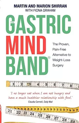 The Gastric Mind Band: The Proven, Pai..., Fiona Graham