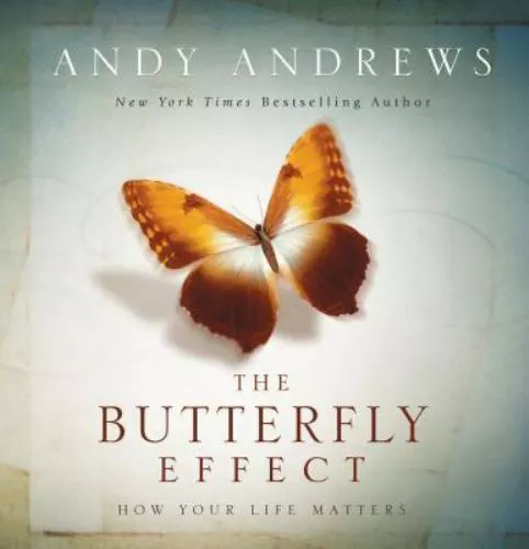 The Butterfly Effect: How Your Life Matters by Andrews, Andy , hardcover