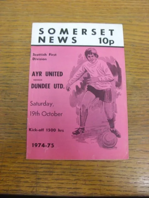 19/10/1974 Ayr United v Dundee United  . UK ORDERS ALL INCLUDE FREE ROYAL MAIL P