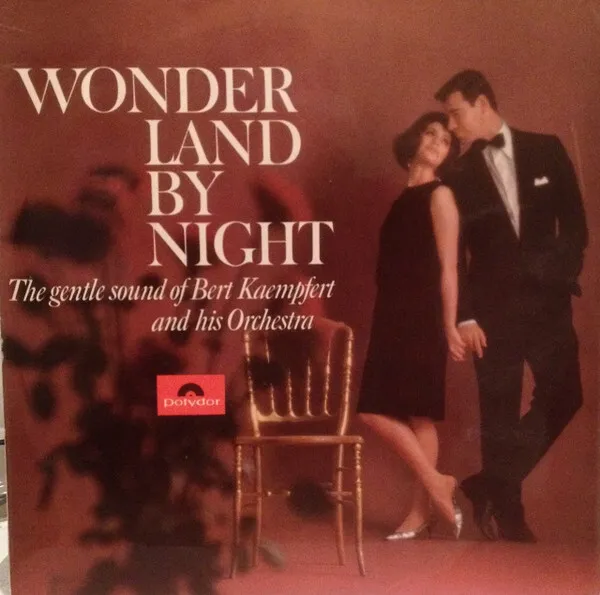 Bert Kaempfert  His - Wonderland By Night The Gentle Sound Of Bert K - G1142z