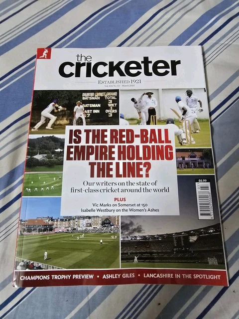 THE CRICKETER MAGAZINE March 2025 Is the redball empire holding the line? £2.80 PicClick UK