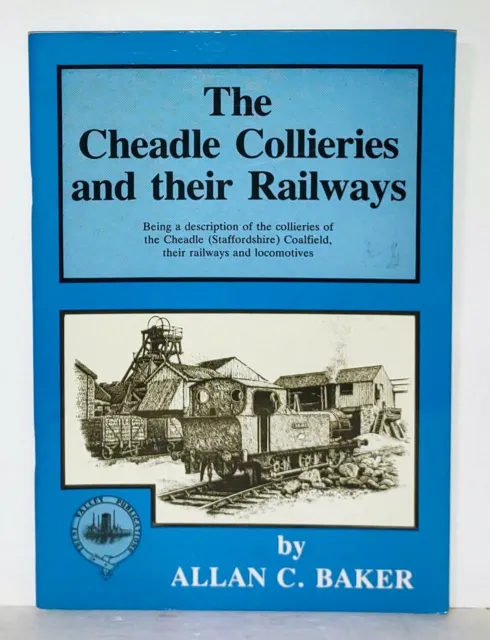 The Cheadle Collieries & Their Railways 1986 Locomotives Trains Uk Coalfield