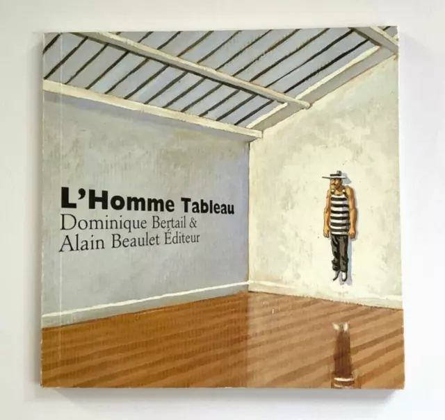 L'HOMME TABLEAU - Neuf - BERTAIL / Alain Beaulet éditeur