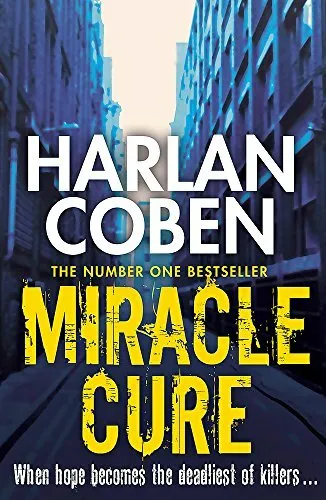Miracle Cure: They were looking for a miracle cure,  by Coben, Harlan 140915047X