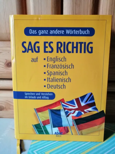 SAG ES RICHTIG auf Englisch- Französisch- Spanisch-Italienisch-DEUTSCH SPRECHEN