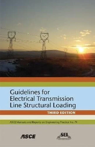 GUIDELINES FOR ELECTRICAL Transmission Line Structural Loading by C ...