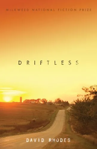 DRIFTLESS By David Rhodes *Excellent Condition*