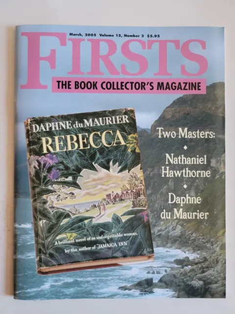 FIRSTS The Book Collector's Magazine March 2005 Volume 15 #3 Daphne du Maurier