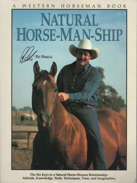 PAT PARELLI WITH KATHY KADASH Natural Horse-Man-Ship [A Western Horseman Book] 2