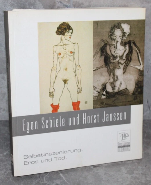Egon Schiele und Horst Janssen Selbstinszenierungen. Eros Und Tod