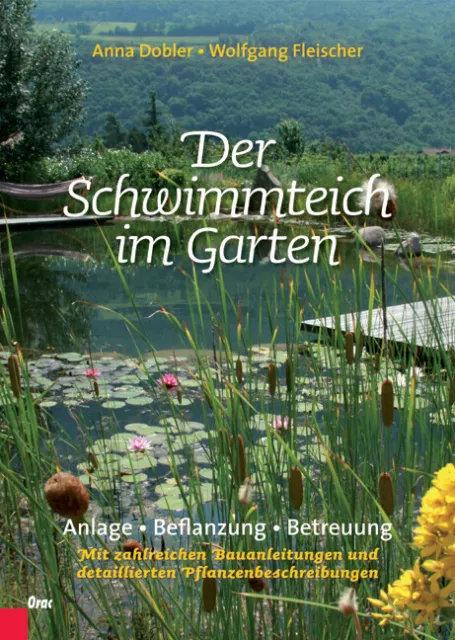 Anna Dobler; Wolfgang Fleischer / Der Schwimmteich im Garten