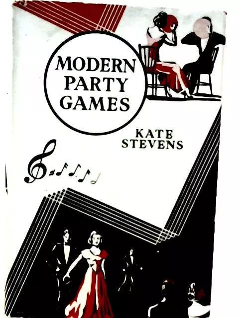 Modern Party Games: Games, Competitions, Ideas (Kate Stevens - 1951) (ID:89444)