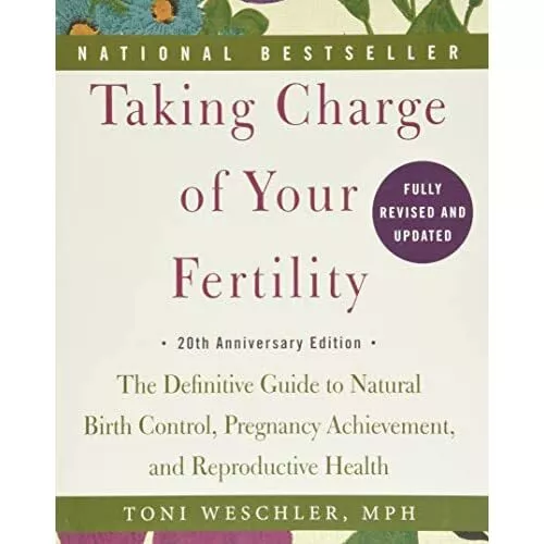 Taking Charge of Your Fertility: The Definitive Guide t - Paperback NEW Weschler