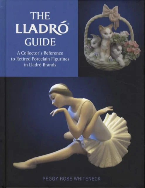 The Lladro Guide: Collector's Reference to Retired Porcelain Figurines (Book)