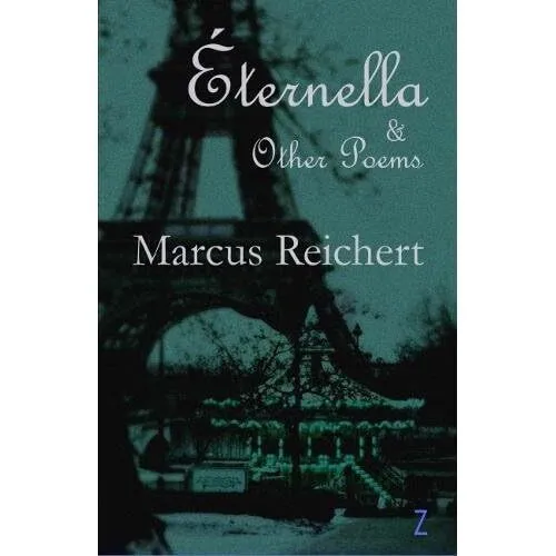 Eternella & Other Poems by Marcus Reichert (Paperback,  - Paperback NEW Marcus R