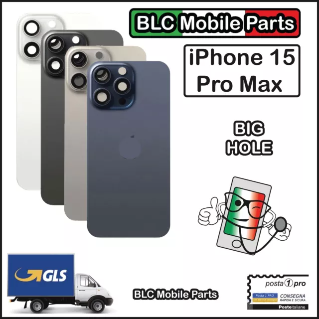 Vetro  Scocca Posteriore Iphone 15 Pro Max Back Big Hole Copri Batteria Apple
